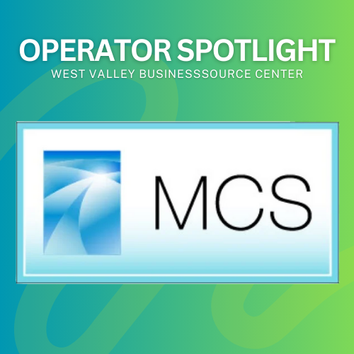 Operator Spotlight: Managed Career Solutions (MCS) West Valley BusinessSource Center