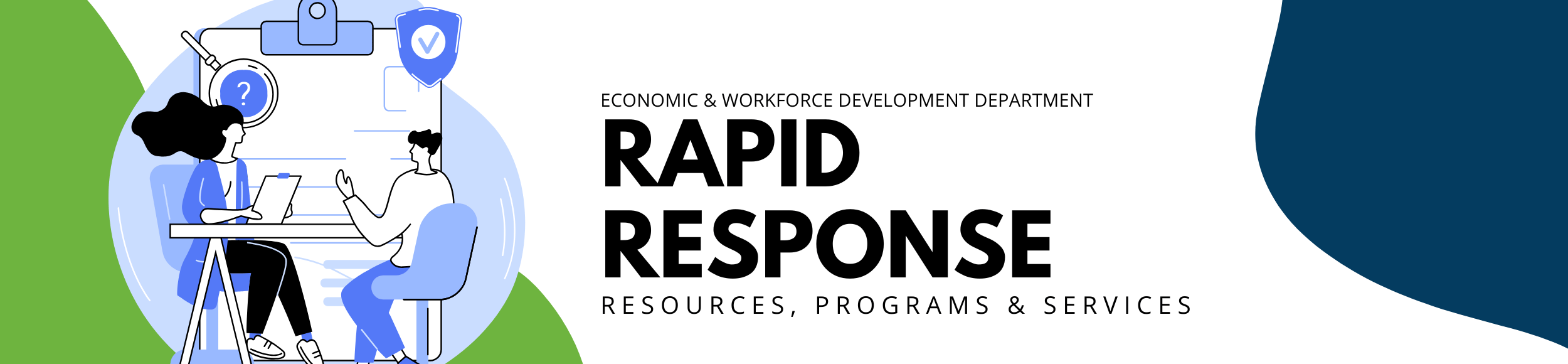 EWDD's Rapid Response Team providing resources, programs and services to businesses and employees experiencing transition such as layoffs or business dissolution