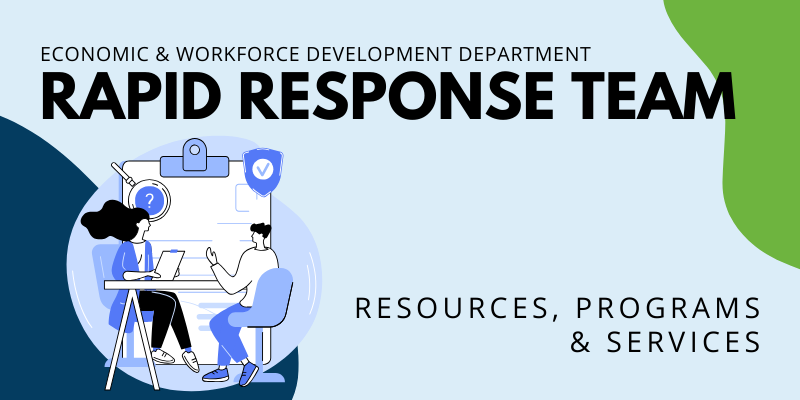 EWDD's Rapid Response Team providing resources, programs and services to businesses and their employees experiencing transition such as downsizing or business dissolution