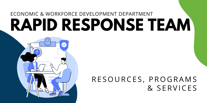 EWDD's Rapid Response Team providing resources, programs and services to businesses and their employees experiencing transition such as downsizing or business dissolution