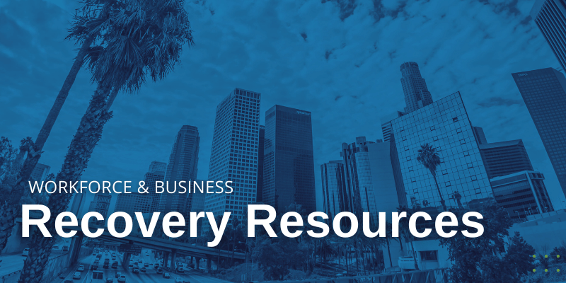 Recovery Resources for Los Angeles Workers and Businesses