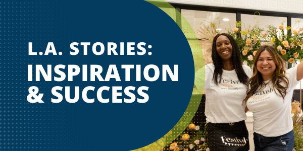 L.A. stories of inspiration and success - picture featuring Patty Flores and Iris Hosea, the two founders of Festively, an L.A. based corporate events planning business
