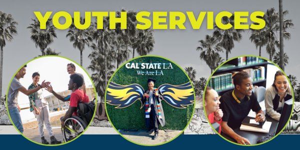 EWDD and LA City's Youth Services; images of diverse young adults socializing, a Cal State LA graduate, and at an internship intake meeting